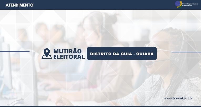 Mutirão de atendimento ao eleitor - Cuiaba MT